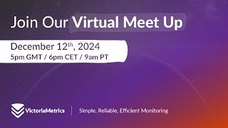 VictoriaMetrics December Virtual Meet Up Celebrate 2024 With Us [upl. by Minny]