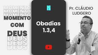 QUESTÃO DE TEMPO  OBADIAS 134  MOMENTO COM DEUS [upl. by Sesiom]