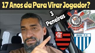 Peneira Corinthians Avaliação Flamengo e Avai Com 17 anos posso entrar na Base ou Profissional [upl. by Bakeman]