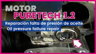 Reparación fallo motor PURETECH 12  Falta de presión aceite  Oil pressure failure repair [upl. by Carter]