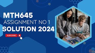 MTH645 assignment no 1 solution 2024 [upl. by Oimetra828]