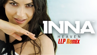 INNA  Heaven  LLP Remix [upl. by Burget]