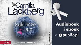 Kukułcze jajo Camilla Läckberg Audiobook PL Kryminał [upl. by Gee]