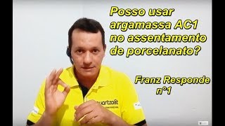 Argamassa para porcelanatoPorque não posso usar argamassa AC1 no assentamento de porcelanato [upl. by Balkin122]