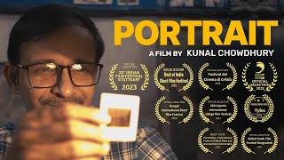 Portrait  Award Winning Short Film  By Kunal Chowdhury [upl. by Paige]