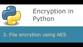 Encryptdecrypt any file you want in Python using AES [upl. by Tor410]