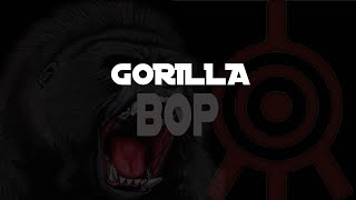 gorilla bop [upl. by Notecnirp]