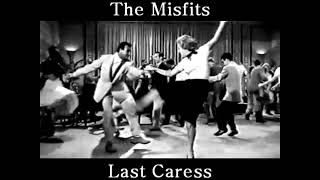 Misfits  Last Caress [upl. by Panayiotis]