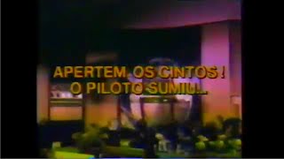 1986  Chamada filme quotApertem Os Cintos O Piloto Sumiuquot  Globo 01091986 [upl. by Primrosa]