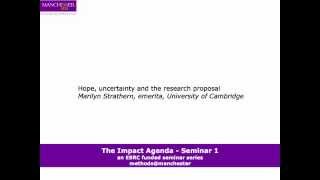 Hope uncertainty and the research proposal by Marilyn Strathern [upl. by Hudnut]