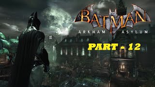 Batman Arkham Asylum PS3 Playthrough  PART 12 [upl. by Eldin407]