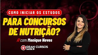 Como Iniciar os estudos para concursos de Nutrição com Monique Neves [upl. by Rimidalg]