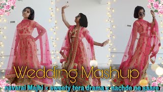 Wedding Mashup  Navarai Majhi × Sweet Tera Drama × Nach de ne saare  Dance mixup [upl. by Yllet753]