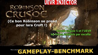 ROBINSON CRUSOE UEVR GameplayBenchmark RTX 4090 reverb g2 ça prend leau de partout en UEVR [upl. by Anirbes]