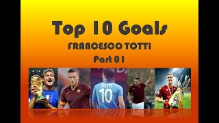 Francesco Totti Top 10 PESCM Goals  ITA [upl. by Eaneg]