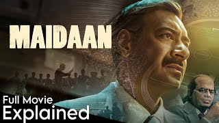 Maidaan Full Movie Explained in Hindi  Ajay Devgan  Zee Studios [upl. by Aribold]