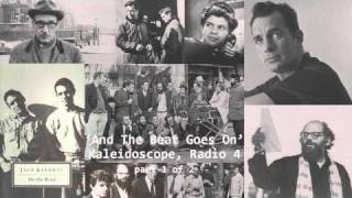 And The Beat Goes On  Beat Generation radio documentary c 1990 part 1 of 2 [upl. by Kendre198]