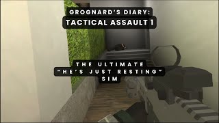 Grognards Diary Tactical Assault Part 1 [upl. by Aketal]