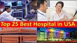 Top 25 Best Hospitals in USA Top 25 USA Hospitals List [upl. by Atimed87]