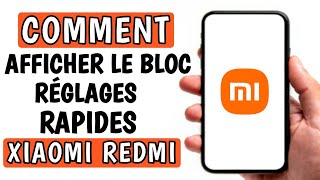 comment afficher le bloc reglages rapides sur xiaomi redmi [upl. by Ratcliff]