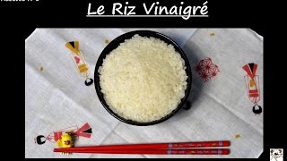 RIZ VINAIGRE  Riz à sushi 🍚 [upl. by Rebecka]