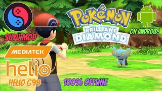 Pokémon Brilliant Diamond  Suyu Mod  Helio G99 Android Gameplay [upl. by Sible]