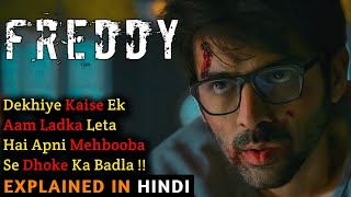 Freddy Movie Explained In Hindi  Kartik Aaryan  Ending Explained  2022  Filmi Cheenti [upl. by Amairam]