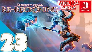 Kingdoms of Amalur ReReckoning Patch 104 Switch  Gameplay Walkthrough Part 23  No Commentary [upl. by Ardnek]