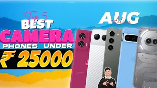 Best Camera Phone Under ₹25000 in August 2024  Top 5 Best Camera Smartphone Under 25000 in INDIA [upl. by Grannia]