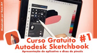 CURSO GRATUITO Autodesk Sketchbook 1  Interface do App e Dicas para Personalizar Pincéis ✏️ [upl. by Anoynek288]