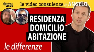 RESIDENZA  DOMICILIO  ABITAZIONE le differenze  avv Angelo Greco [upl. by Kulsrud]