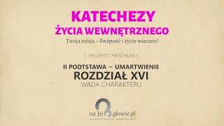 27 Życie duchowe  III podstawy dzięki którym Dusza będzie wzrastać [upl. by Eva]