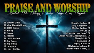 Top Praise and Worship Songs 2024 Playlist 🙏 Nonstop Christian Gospel Songs 🙏 Goodness Of God [upl. by Terrye123]