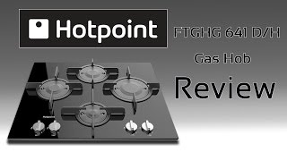 Hotpoint FTGHG 641 DH Gas Hob Review [upl. by Ariajaj735]