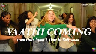 VAATHI COMING DANCE  from Once Upon A Time In Bollywood [upl. by Hamimej179]