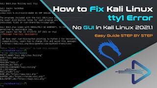 How to Fix Kali Linux tty1 Error  No GUI in Kali Linux 20211 [upl. by Lzeil]