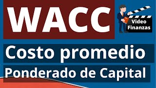 WACC Costo promedio ponderado de capital  Ejemplo [upl. by Johns]