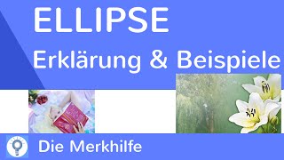 Ellipse  Was ist eine Ellipse  Erklärung amp Beispiele  Rhetorisches Stilmittel Figur [upl. by Lipson218]