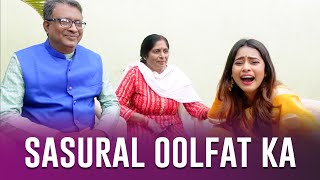 Sasural Oolfat Ka  First Video With InLaws  Oolfat [upl. by Castorina]