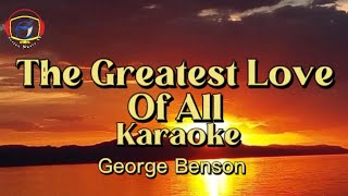 The Greatest Love Of All Karaoke George Benson [upl. by Spancake]