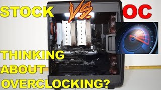 Should You Overclock Your Gaming PC STOCK vs OC Benchmarks [upl. by Siari900]