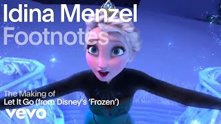 Idina Menzel  The Making of Let It Go from Disneys Frozen Vevo Footnotes [upl. by Hebert880]