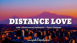 Distance Lovelyrics  Zehr vibe  Yaari ghuman  New punjabi song 2021  Latest punjabi songs 2021 [upl. by Nylirehs]