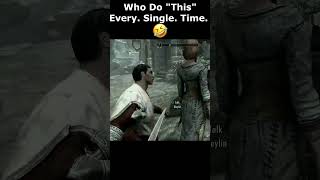 Who Do quotThisquot Every Single Time 🤣 skyrim skyrimanniversary elderscrolls shorts [upl. by Enailuj193]