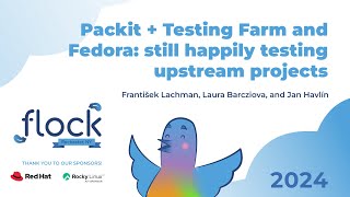 Flock 2024 Packit  Testing Farm and Fedora still happily testing upstream projects [upl. by Anaitit464]