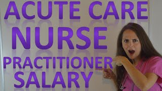 Acute Care Nurse Practitioner Salary  ACNP Job Duties and Education Requirement [upl. by Myna]