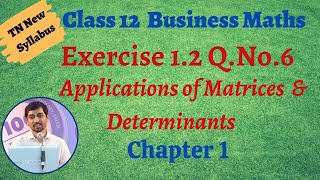 TN Class 12 Business Maths Exercise 12 Sum 6 Applications of Matrices amp Determinants [upl. by Gary231]