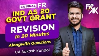 IND AS 20  Govt Grant Revision  Alongwith Questions  CA Final FR Revision  CA Aakash Kandoi [upl. by Pacifica867]