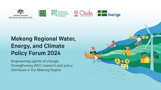 Highlights from the Mekong Regional Water Energy and Climate Policy Forum 2024 [upl. by Lalla]