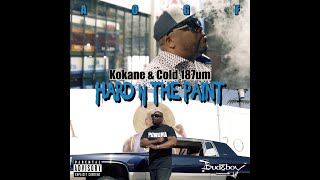 Kokane quotHard N The Paintquot feat Cold 187um Music Video [upl. by Stegman]